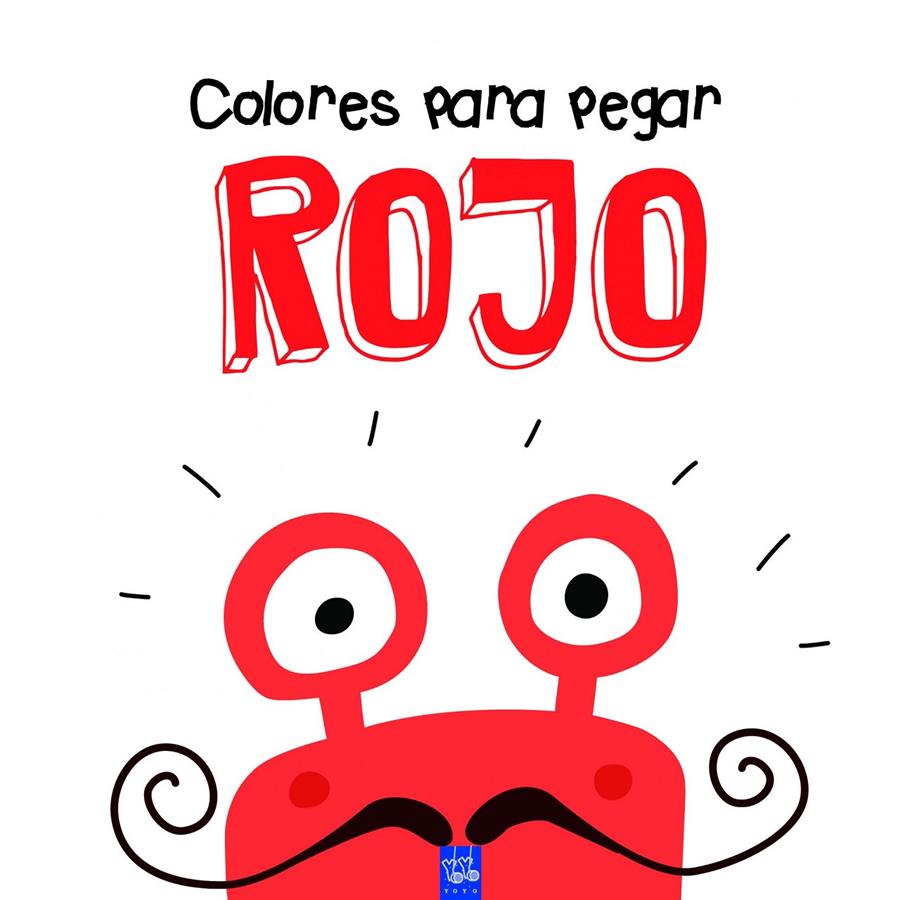 COLORES PARA PEGAR. ROJO | 9788408164319 | YOYO