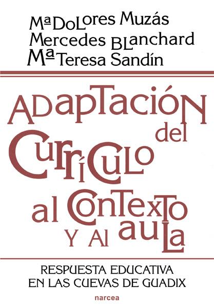 ADAPTACION DEL CURRICULO AL CONTEXTO Y AL AULA | 9788427713062 | MUZAS, Mº DOLORES Y OTRAS