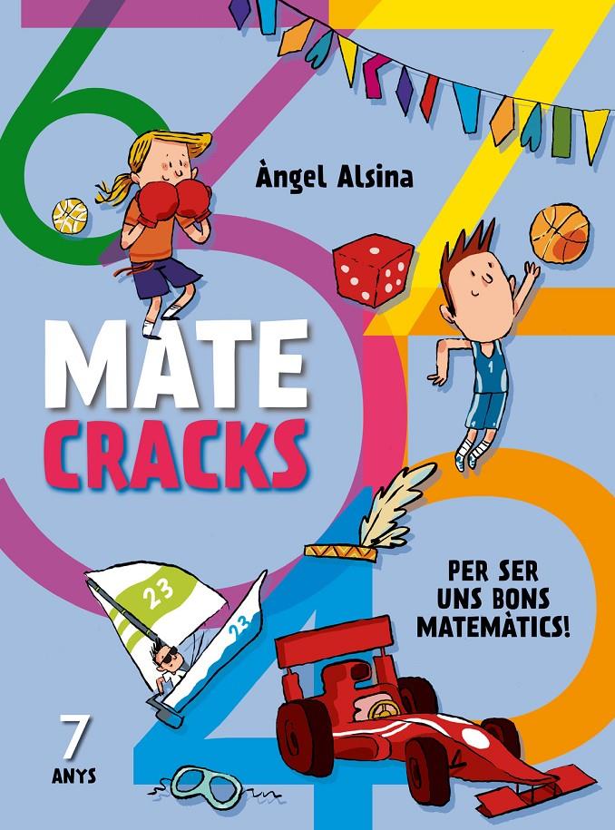 MATECRACKS PER SER UN BON MATEMÀTIC 7 ANYS | 9788498259759 | ALSINA, ÀNGEL