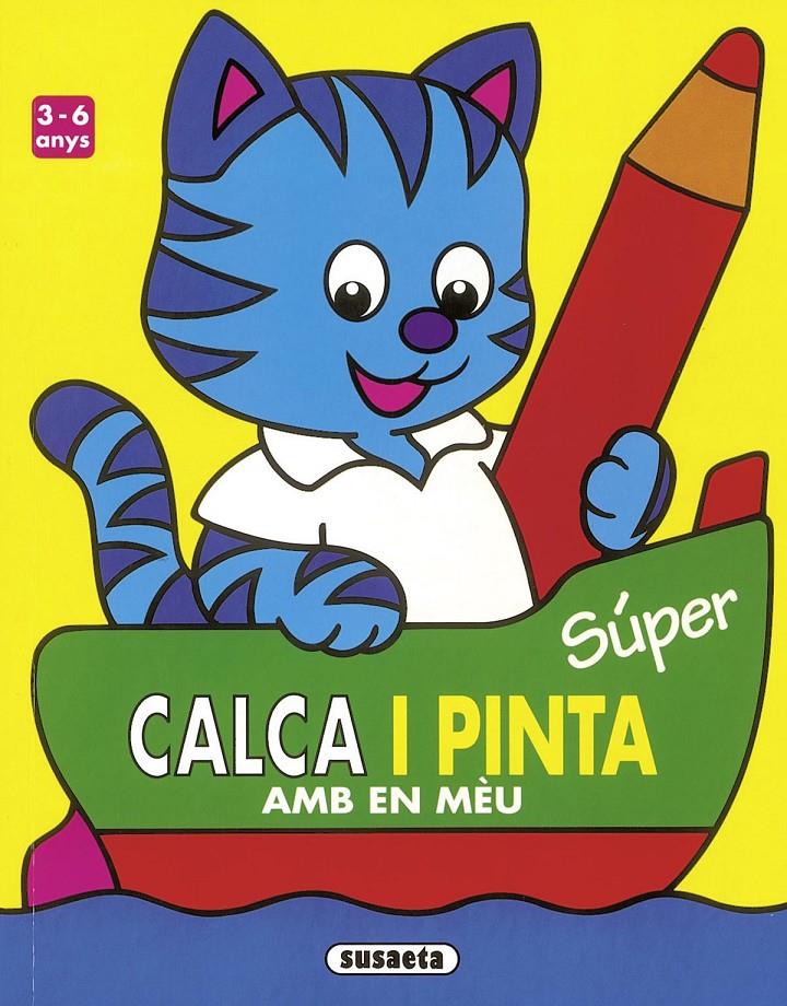 SUPER CALCA I PINTA AMB MIAU 3-6 ANYS | 9788430537327 | AAVV