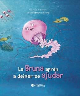 LA BRUNA APRÈN A DEIXAR-SE AJUDAR | 9788417841249 | FERRER CLAVERIA, ANNA