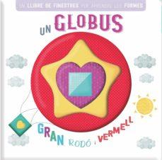 UN GLOBUS GRAN, RODÓ I VERMELL | 9788413342887