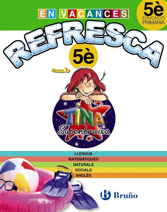 REFRESCA AMB LA TINA SUPERBRUIXA 5È PRIMÀRIA | 9788499061931