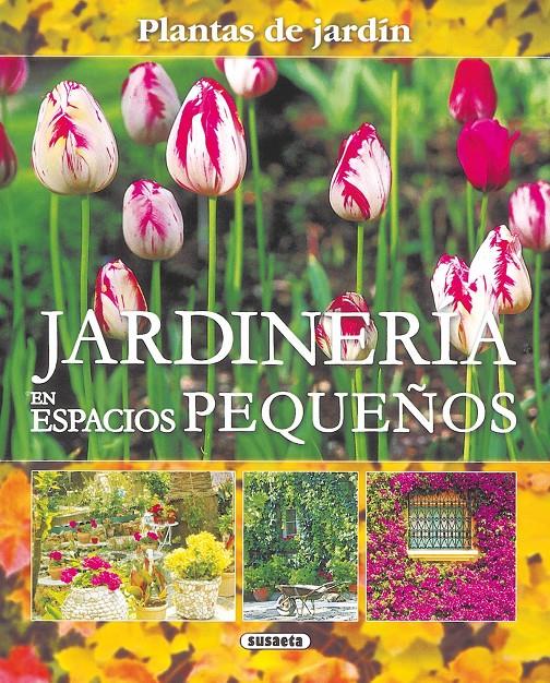 JARDINERIA EN ESPACIOS PEQUEÑOS | 9788430569854