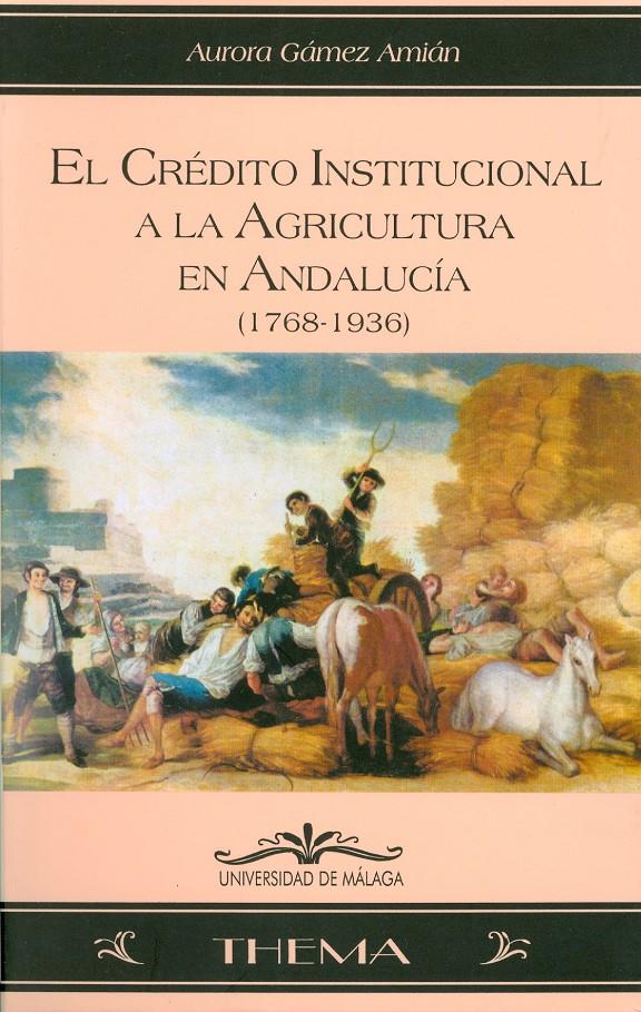 CREDITO INSTITUCIONAL A LA AGRICULTURA EN ANDALUCIA, EL | 9788474967234 | GAMEZ AMIAN, AURORA