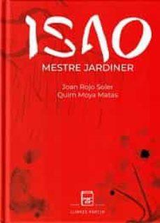 ISAO, MESTRE JARDINER | 9788418849138 | ROJO SOLER, JOAN/MOYA MATAS, JOAQUIM