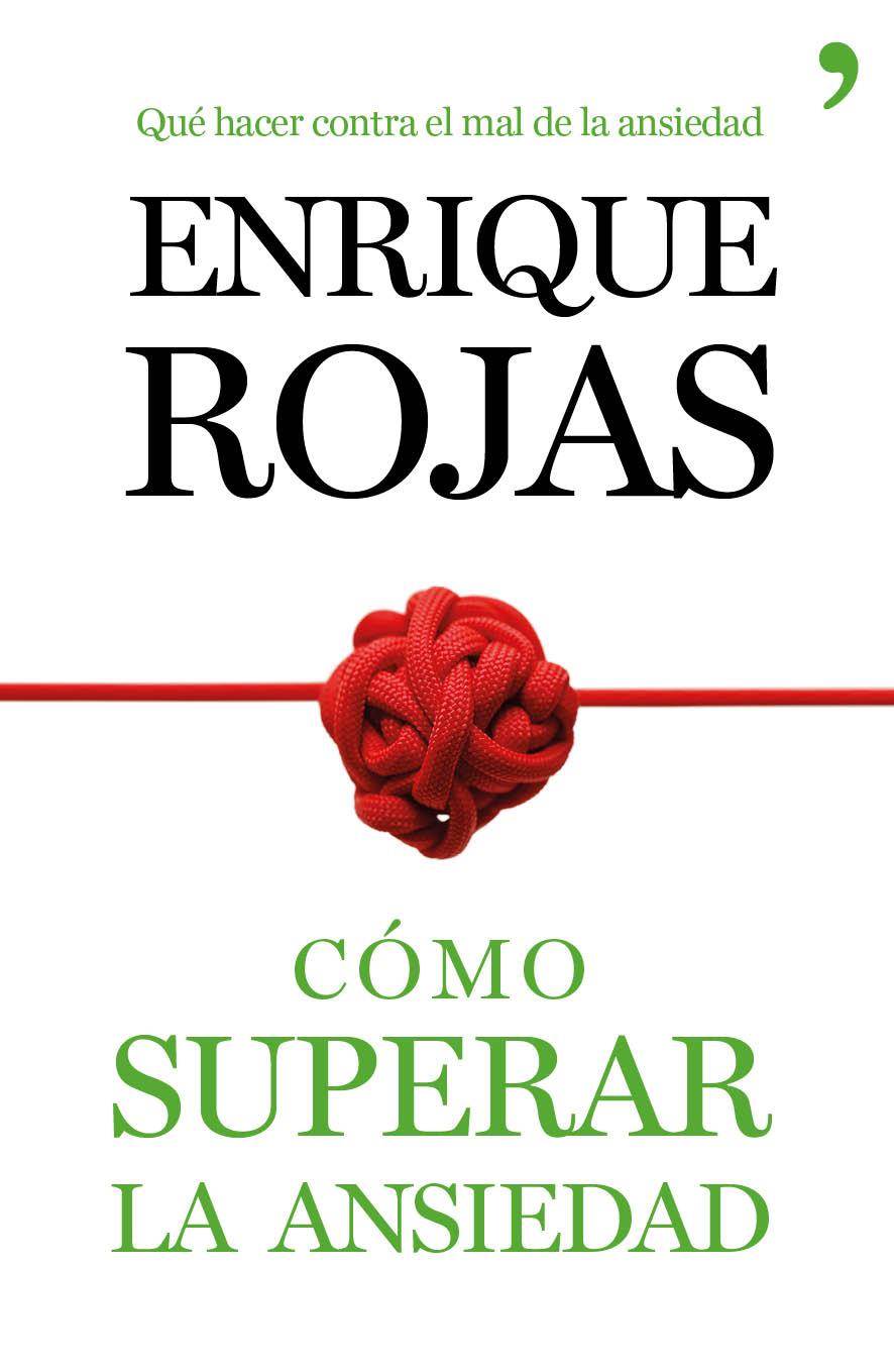 CÓMO SUPERAR LA ANSIEDAD | 9788499984490 | ENRIQUE ROJAS