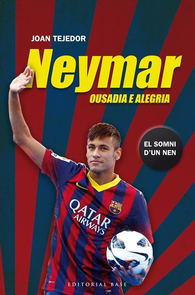 NEYMAR. OUSADIA E ALEGRIA | 9788415711599 | TEJEDOR REYES, JOAN