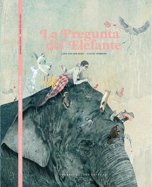 PREGUNTA DEL ELEFANTE, LA | 9788415208280 | LEEN VAN DEN BERG