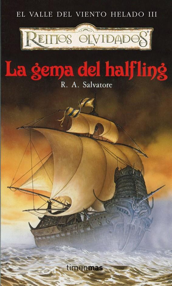 TRILOGIA DEL VALLE DEL VIENTO HELADO 3 LA GEMA DEL HALFLING | 9788477225768 | SALVATORE, R.A