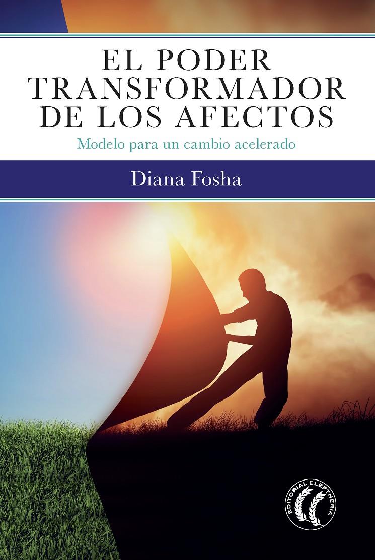 EL PODER TRANSFORMADOR DE LOS AFECTOS | 9788412014327 | FOSHA, DIANA