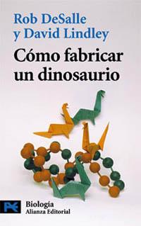 COMO FABRICAR UN DINOSAURIO | 9788420639697 | DESALLE, ROB