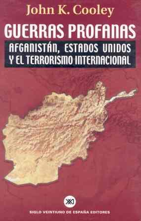 GUERRAS PROFANAS. AFGANISTAN,ESTADOS UNIDOS Y TERRORISMO | 9788432310867 | COOLEY, JOHN K.