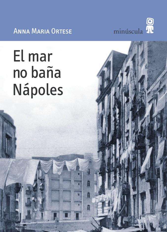 EL MAR NO BAñA NáPOLES | 9788495587428 | ORTESE, ANNA MARIA