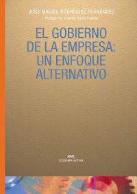 GOBIERNO DE LA EMPRESA: ENFOQUE ALTERNATIVO | 9788446020738 | RODRIGUEZ FERNANDEZ, MIGUEL