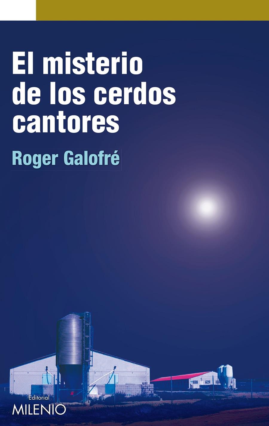 EL MISTERIO DE LOS CERDOS CANTORES | 9788497435970 | GALOFRÉ MERCADÉ, ROGER