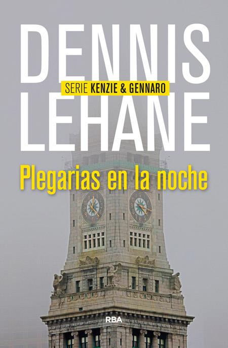 PLEGARIAS EN LA NOCHE | 9788490564011 | LEHANE , DENNIS