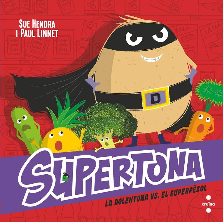 SUPERTONA 8. LA DOLENTONA VS. EL SÚPER PÈSOL | 9788466157490 | HENDRA, SUE/LINNET, PAUL