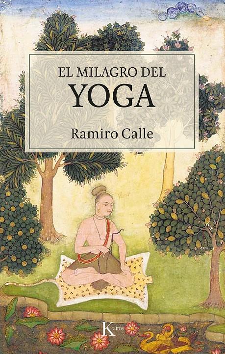 EL MILAGRO DEL YOGA | 9788499887548 | CALLE CAPILLA, RAMIRO