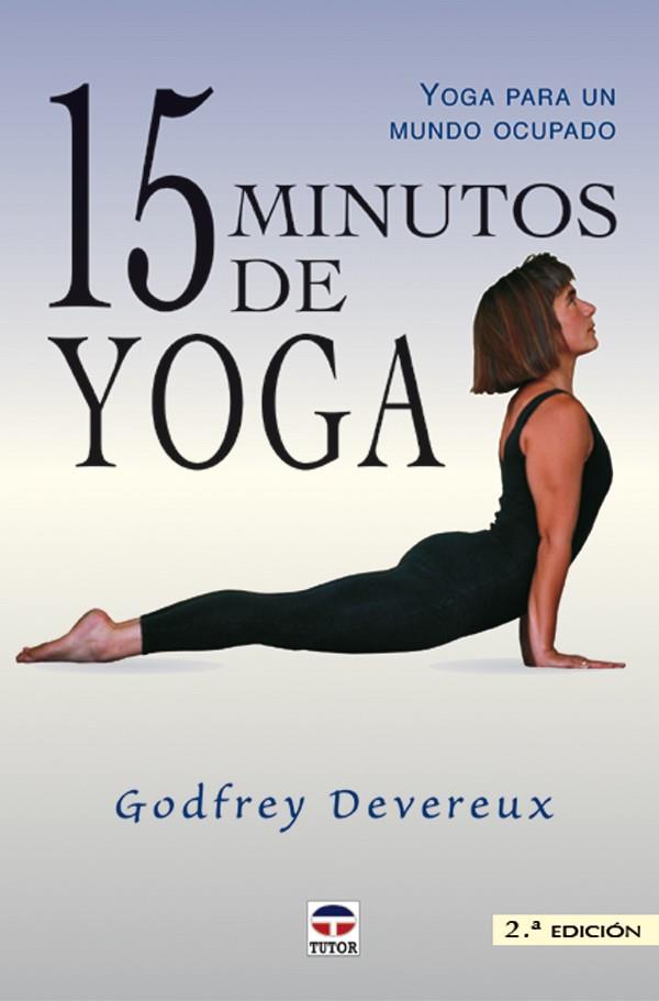 15 MINUTOS DE YOGA | 9788479023836 | DEVEREUX, GODFREY