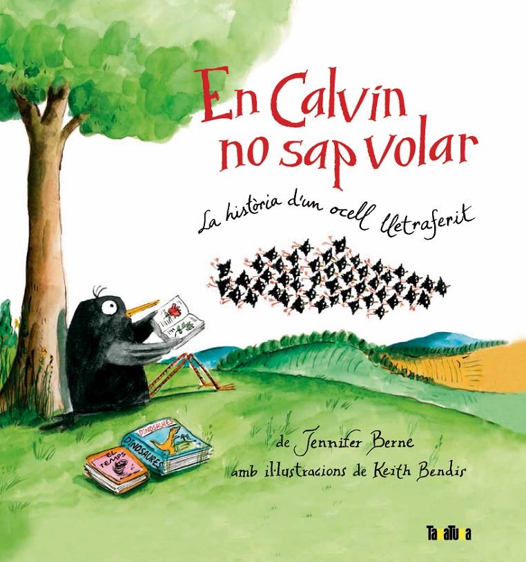 EN CALVIN NO SAP VOLAR. LA HISTORIA DE L'OCELL LLETRAFERIT | 9788416003242 | BERNE, JENNIFER