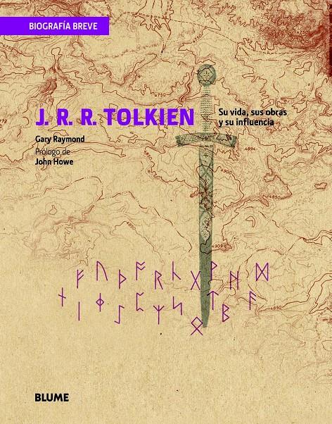 J. R. R. TOLKIEN. SU VIDA, SUS OBRAS Y SU INFLUENCIA | 9788498017229 | RAYMOND, GARY