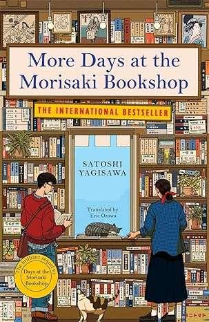 MORE DAYS AT THE MORISAKI BOOKSHOP | 9781786584328 | SATOSHI YAGISAWA 