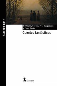 CUENTOS FANTASTICOS | 9788437621616 | HOFFMANN, E. T. A.    ,  [ET. AL.]