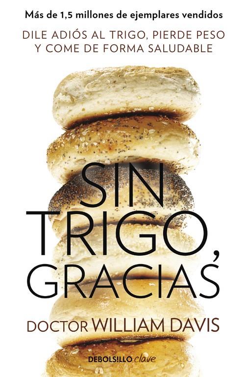 SIN TRIGO, GRACIAS | 9788490628607 | DAVIS,WILLIAM