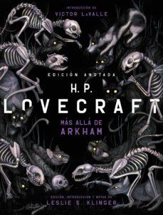 H.P. LOVECRAFT ANOTADO. MAS ALLA DE ARKHAM | 9788446049937