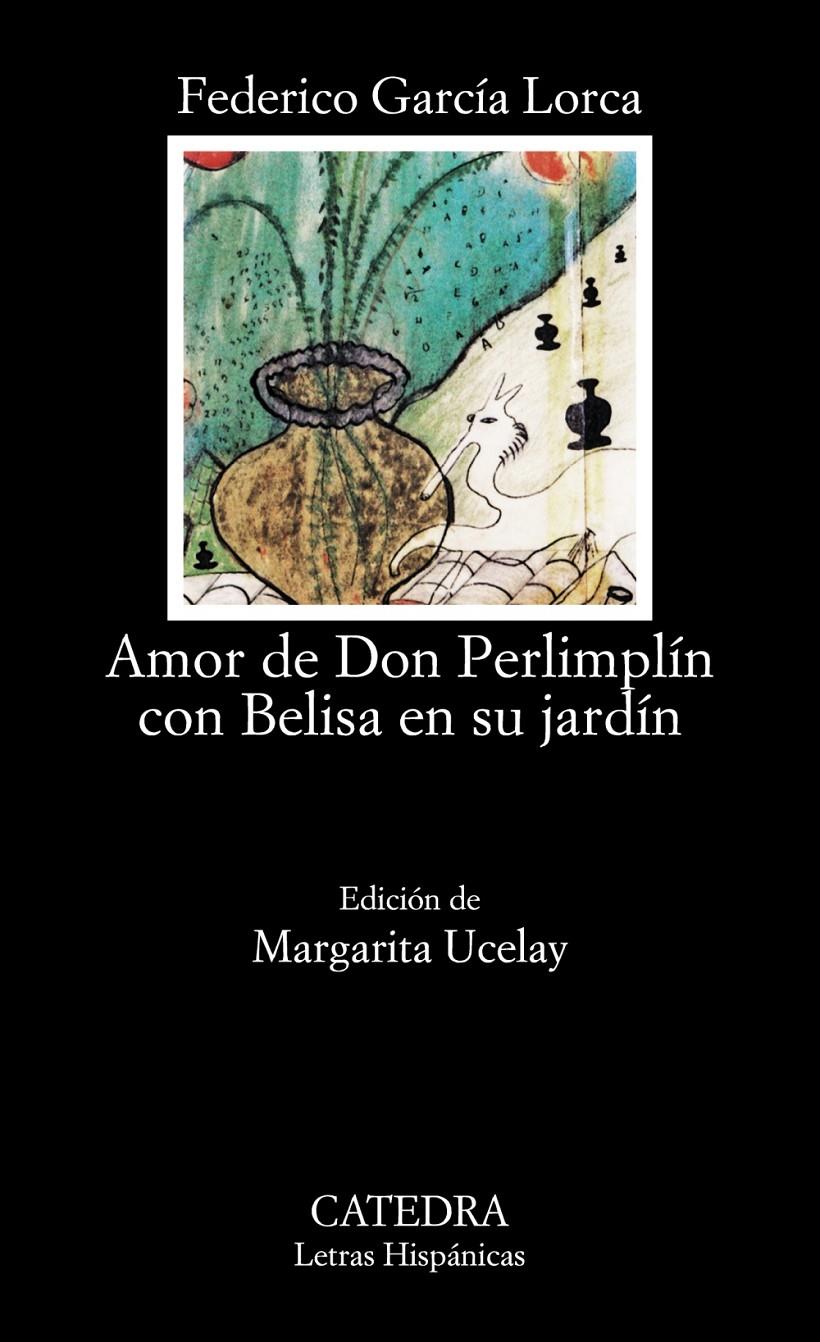 AMOR DE DON PERLIMPLIN CON BELISA EN SU JARDIN | 9788437608990 | GARCIA LORCA, FEDERICO