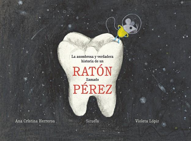 LA ASOMBROSA Y VERDADERA HISTORIA DE UN RATóN LLAMADO PéREZ | 9788417308254 | HERREROS FERREIRA, ANA CRISTINA