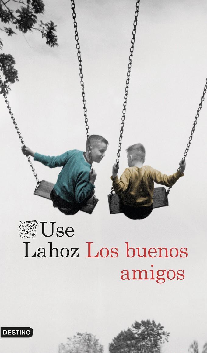 LOS BUENOS AMIGOS | 9788423351428 |  LAHOZ, USE