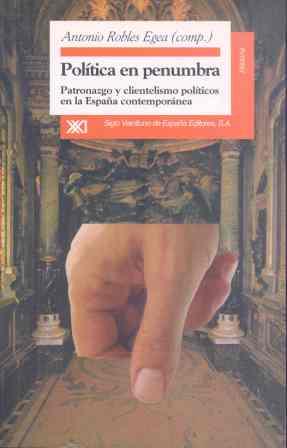 POLITICA EN LA PENUMBRA | 9788432309298 | ROBLES EGEA, ANTONIO