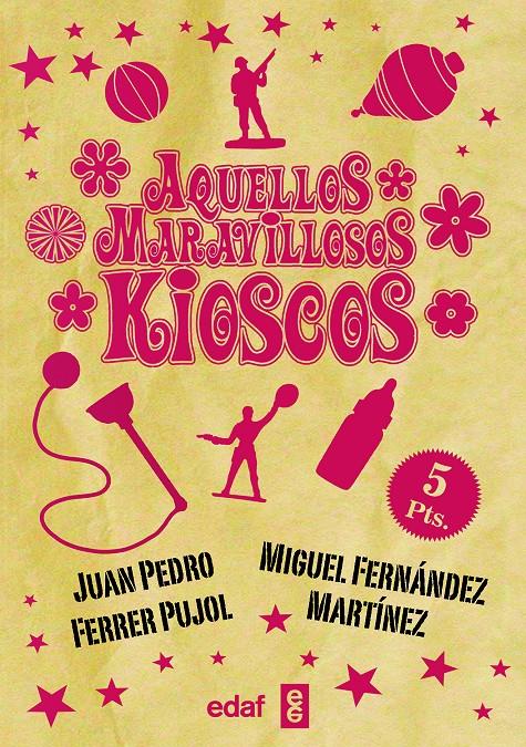 AQUELLOS MARAVILLOSOS KIOSCOS | 9788441436947 | FERRER, JUAN PEDRO/FERNÁNDEZ MARTÍNEZ, MIGUEL