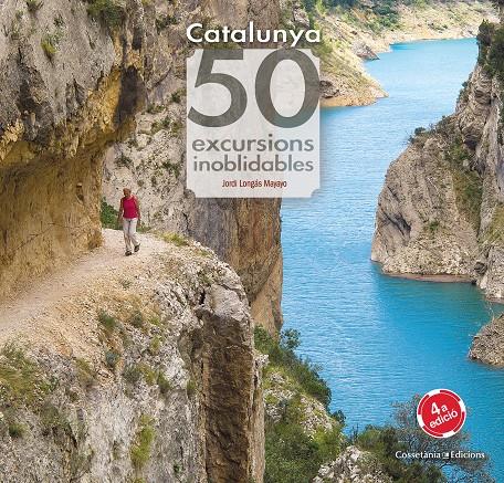 CATALUNYA. 50 EXCURSIONS INOBLIDABLES | 9788490346822 | LONGáS MAYAYO, JORDI