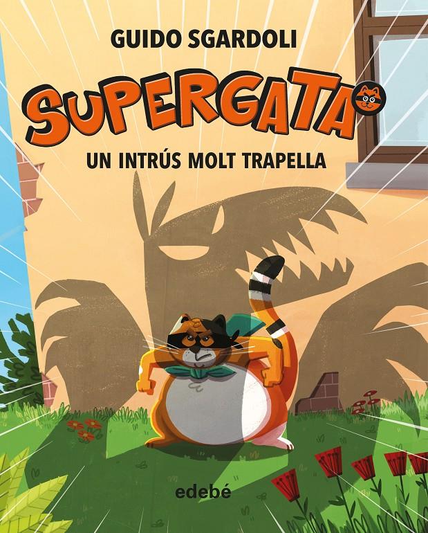 UN INTRÚS MOLT TRAPELLA. SUPERGATA 2 | 9788468340692 | SGARDOLI, GUIDO