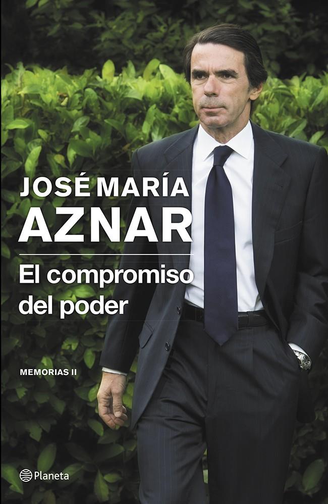 COMPROMISO DEL PODER, EL | 9788408121398 | JOSÉ MARÍA AZNAR