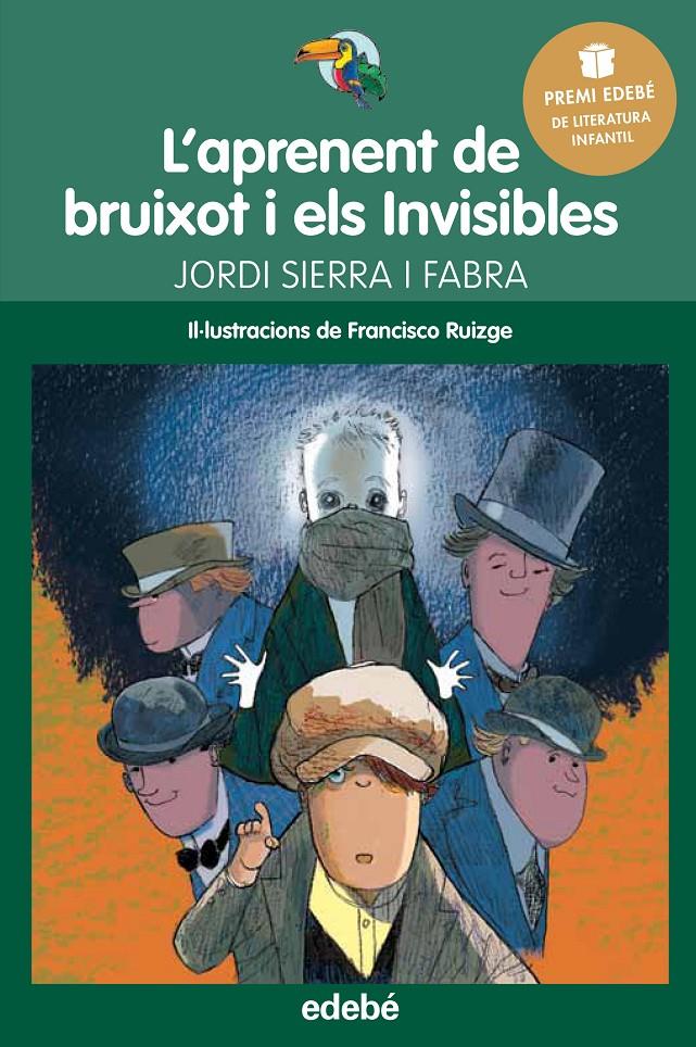 L’APRENENT DE BRUIXOT I ELS INVISIBLES. PREMI EDEBÉ INFANTIL 2016. | 9788468317779 | SIERRA I FABRA, JORDI