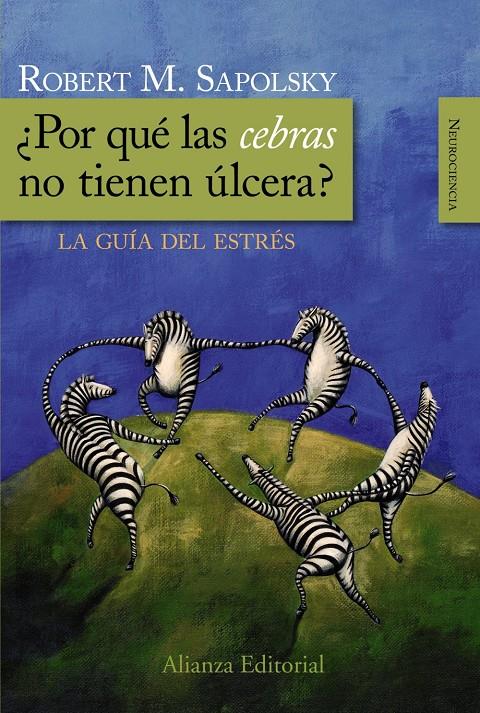 ¿POR QUÉ LAS CEBRAS NO TIENEN ÚLCERA? | 9788420682518 | SAPOLSKY, ROBERT