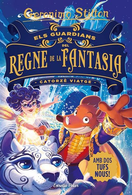 ELS GUARDIANS DEL REGNE DE LA FANTASIA. CATORZÈ VIATGE | 9788413890395 | STILTON, GERÓNIMO