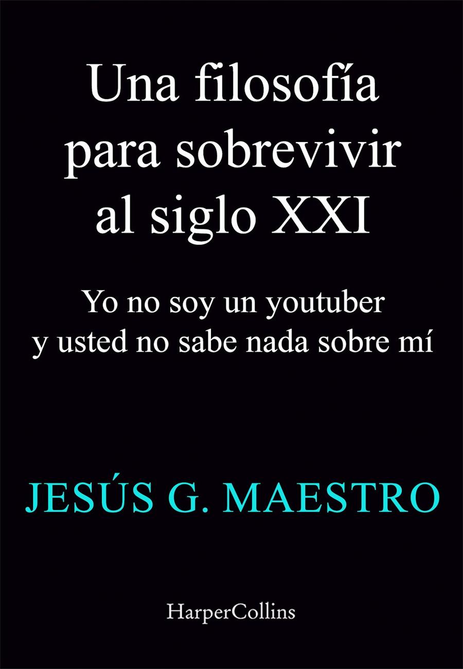 UNA FILOSOFÍA PARA SOBREVIVIR EN EL SIGLO XXI | 9788410641914 | G. MAESTRO, JESÚS