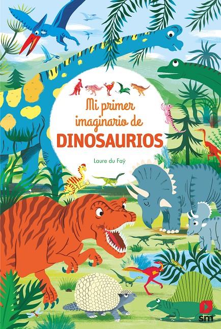 MI PRIMER IMAGINARIO DE DINOSAURIOS | 9788491829935 | DU FAŸ, LAURE