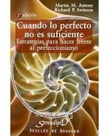 CUANDO LO PERFECTO NO ES SUFICIENTE | 9788433018854 | ANTONY, MARTIN M. / SWINSON, RICHARD P.