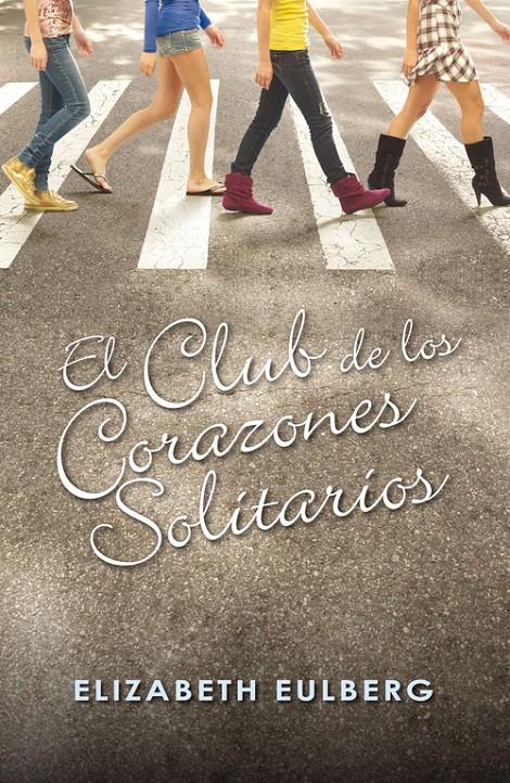 CLUB DE LOS CORAZONES SOLITARIOS,EL | 9788420405803 | EULBERG,ELISABETH