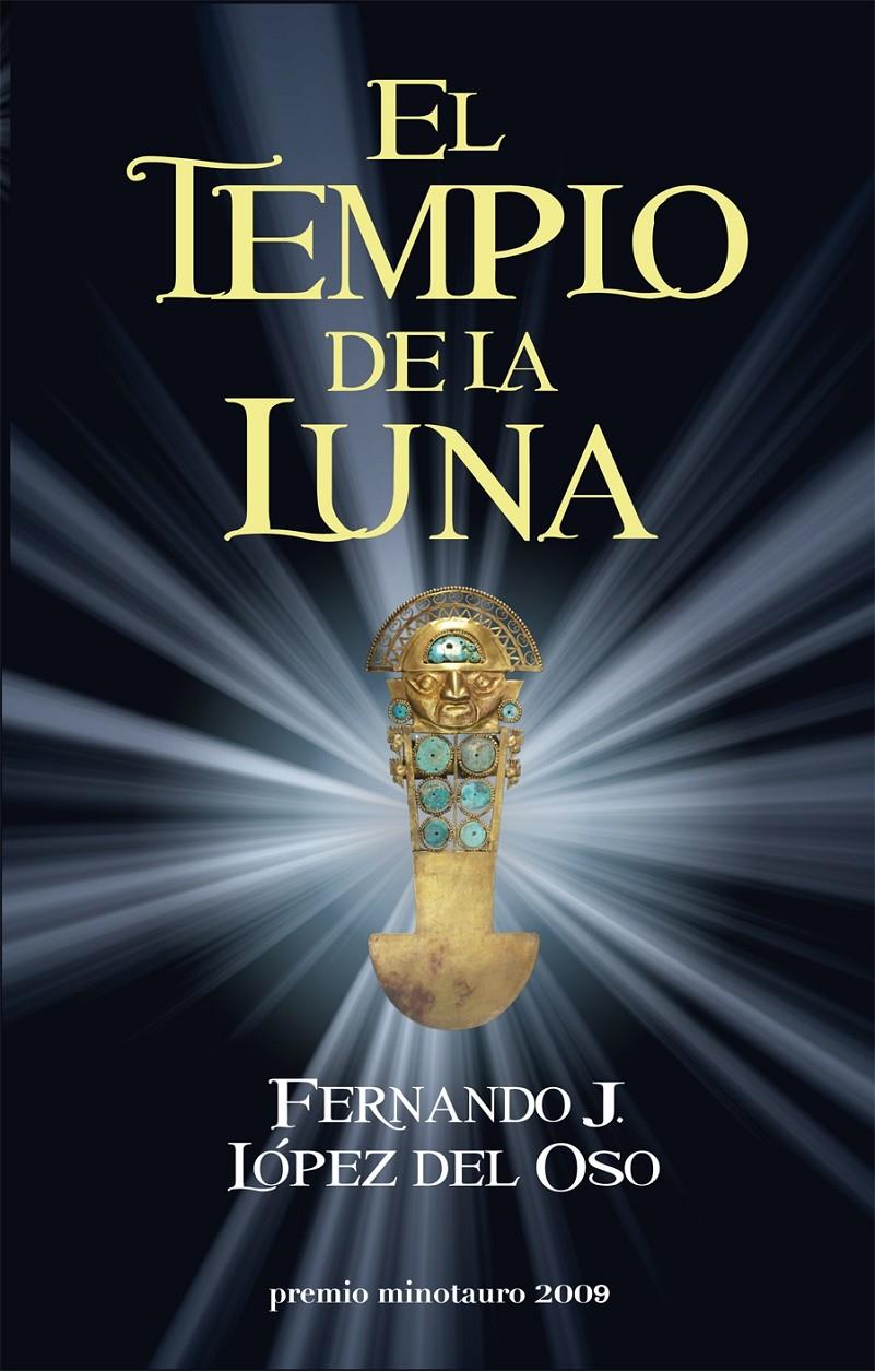 EL TEMPLO DE LA LUNA (PREMIO MINOTAURO 2009) | 9788445077566 | FERNANDO LOPEZ DEL OSO