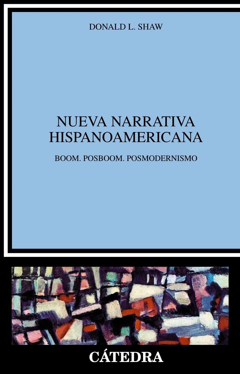 NUEVA NARRATIVA HISPANOAMERICANA. BOOM. POSBOOM. POSMODERNIS | 9788437602783 | SHAW, DONALD L.