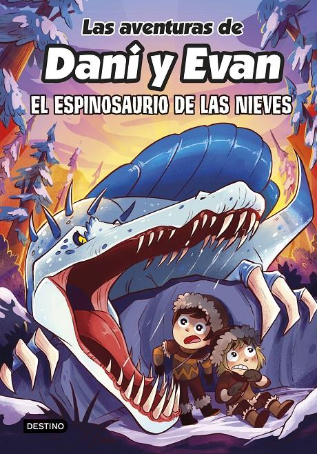 LAS AVENTURAS DE DANI Y EVAN 9. EL ESPINOSAURIO DE LAS NIEVES | 9788408282518 | LAS AVENTURAS DE DANI Y EVAN