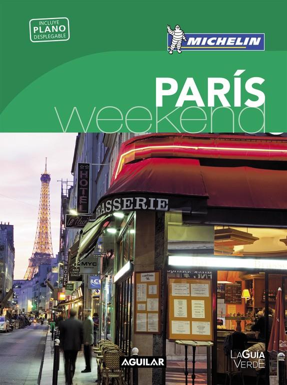 PARÍS (LA GUÍA VERDE WEEKEND 2016) | 9788403515161 | MICHELIN