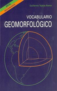 VOCABULARIO GEOMORFOLOGICO    (DIP) | 9788446002857 | TEJADA ALAMO, GUILLERMO